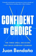 CONFIDENT BY CHOICE