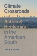 Climate Crossroads – Action and Reckoning in the American South