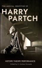 The Musical Identities of Harry Partch – History, Theory, Performance