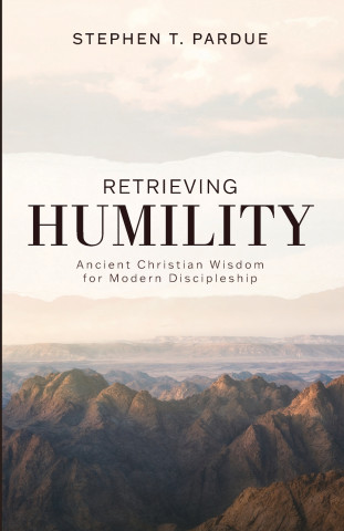 Retrieving Humility