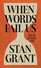 When Words Fail Us – Truth Beyond Time