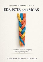 Loving Someone with EDS, POTS, and MCAS