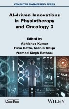 AI–driven Innovations in Physiotherapy and Oncolog y 3