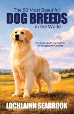 The 50 Most Beautiful Dog Breeds in the World
