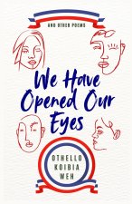 We Have Opened Our Eyes