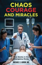 Chaos, Courage, and Miracles