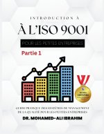 INTRODUCTION À L'ISO 9001 POUR LES PETITES ENTREPRISES Partie 1