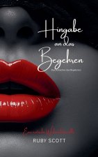 Hingabe an das Begehren