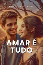 Amar é tudo