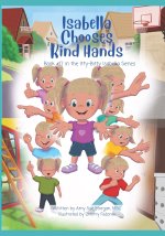 Isabella Chooses Kind Hands