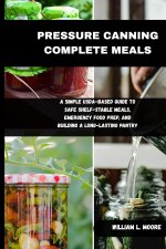 PRESSURE CANNING COMPLETE MEALS