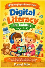 Digital Literacy for Toddlers (Ages 2-4)