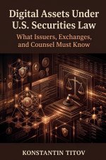 Digital Assets Under U.S. Securities Law