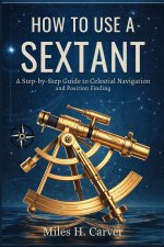 HOW TO USE A SEXTANT