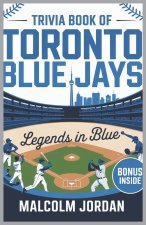 Trivia Book of Toronto Blue Jays.