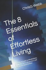 The 8 Essentials of Effortless Living