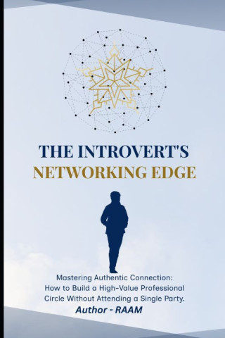 THE INTROVERT'S NETWORKING EDGE