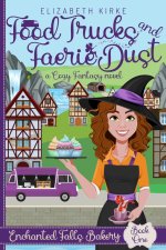 Food Trucks and Faerie Dust