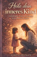 Heile dein inneres Kind