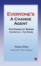 Everyone's a Change Agent