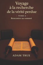Voyage à la recherche de la vérité perdue