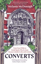 Converts – From Oscar Wilde to Muriel Spark, Why So Many Became Catholic in the 20th Century