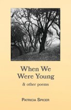 When We Were Young & other poems