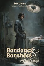 Bandages & Banshees
