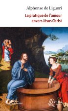 La pratique de l'amour envers Jésus-Christ