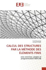 CALCUL DES STRUCTURES PAR LA MÉTHODE DES ÉLÉMENTS FINIS