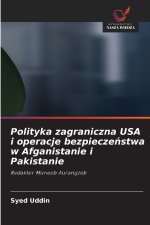 Polityka zagraniczna USA i operacje bezpieczeństwa w Afganistanie i Pakistanie