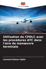 Utilisation du CPDLC avec les procédures ATC dans l'aire de manœuvre terminale