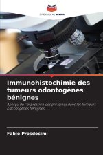 Immunohistochimie des tumeurs odontogènes bénignes