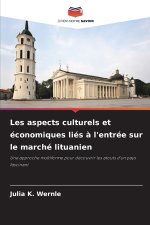 Les aspects culturels et économiques liés à l'entrée sur le marché lituanien