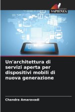 Un'architettura di servizi aperta per dispositivi mobili di nuova generazione