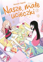 Nasze małe ucieczki. Tom 2