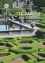 parole del giardino. Storia, forme, elementi compositivi