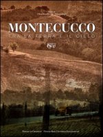 Montecucco tra la terra e il cielo
