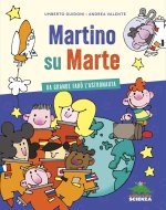 Martino su Marte. Da grande farò l'astronauta