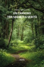 cammino tra segreti e verità