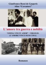 amore tra guerra e nobiltà. «Omnia vincit amor» Virgilio (l'amore vince ogni cosa)