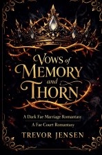 Vows of Memory and Thorn