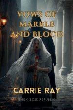 Vows of Marble and Blood