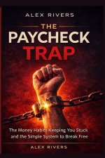 The Paycheck Trap