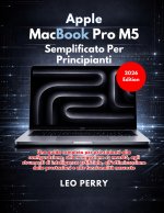 Apple MacBook Pro M5 Semplificato Per Principianti