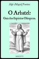 High Magick Practices - O Arbatel