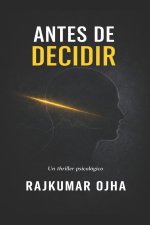 ANTES DE DECIDIR