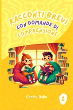 Racconti Brevi con Domande di Comprensione 2