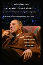 C. S. Lewis (1898-1963) - Grynasis krikščionybė, pilnavertiškai išgyventa