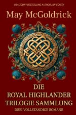 Die Royal Highlander Trilogie Sammlung